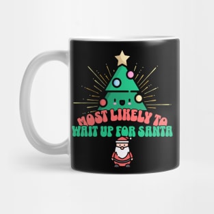 Retro Most Likely To Wait Up for Santa Mug